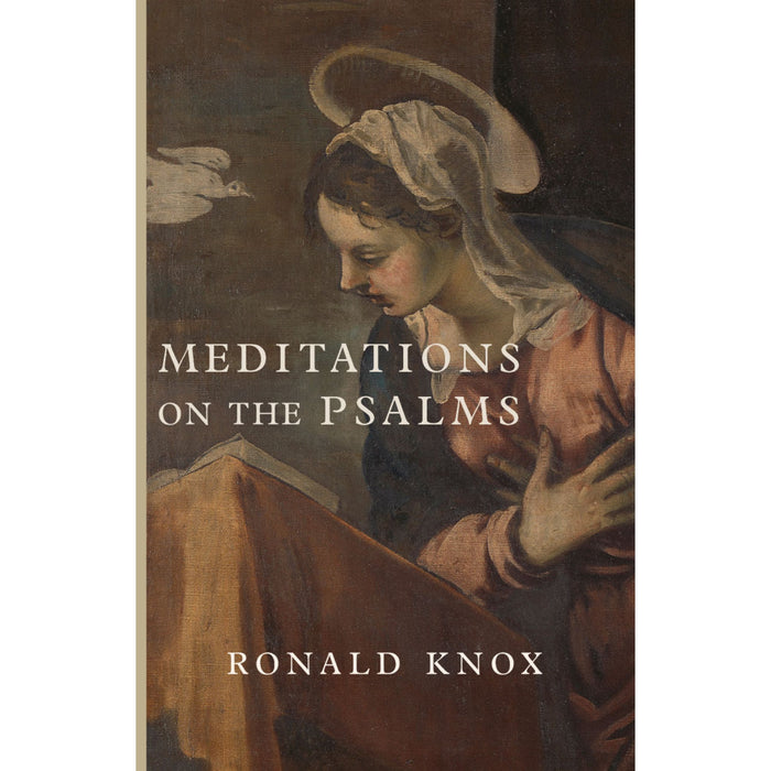 Meditations on the Psalms By Ronald Knox