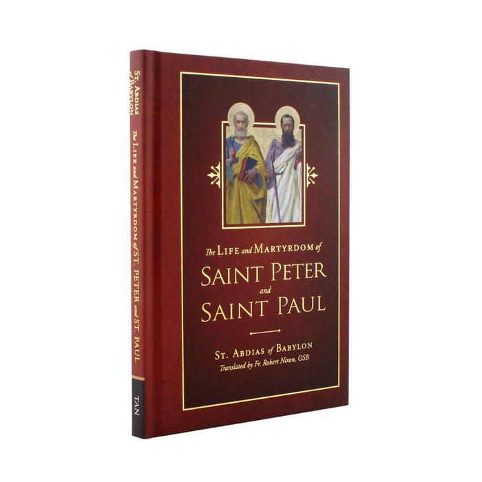 The Life and Martyrdom of St. Peter and St. Paul