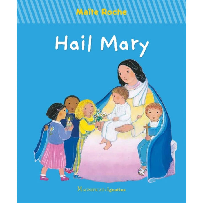 Hail Mary for Toddlers By Maite Roche