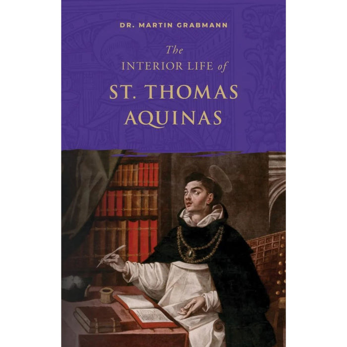 The Interior Life of St. Thomas Aquinas
