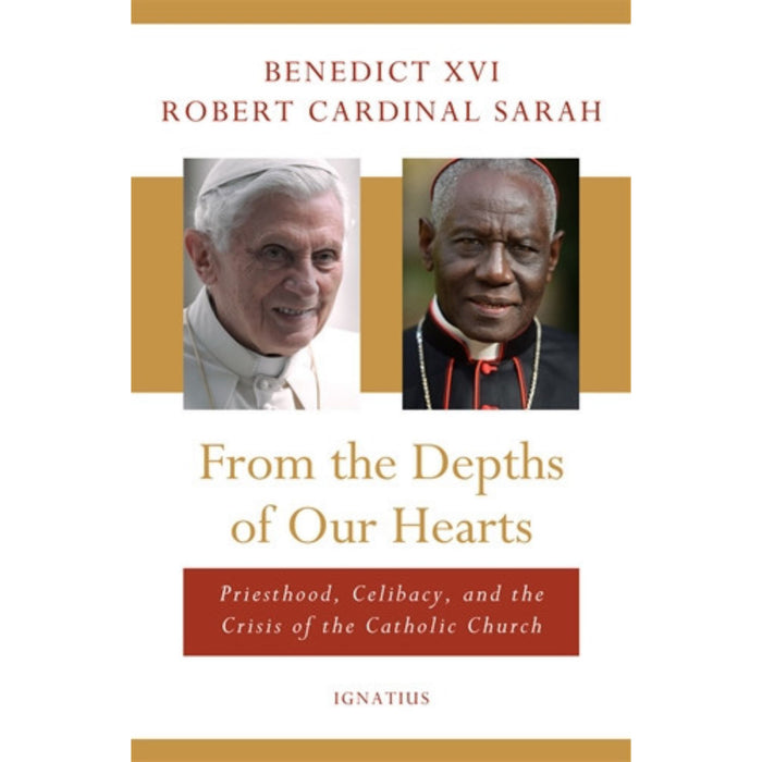 From the Depths of Our Hearts - Pope Emeritus Benedict XVI & Robert Cardinal Sarah