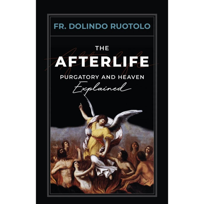 The Afterlife Purgatory and Heaven Explained