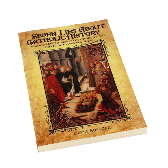 Seven Lies About Catholic History