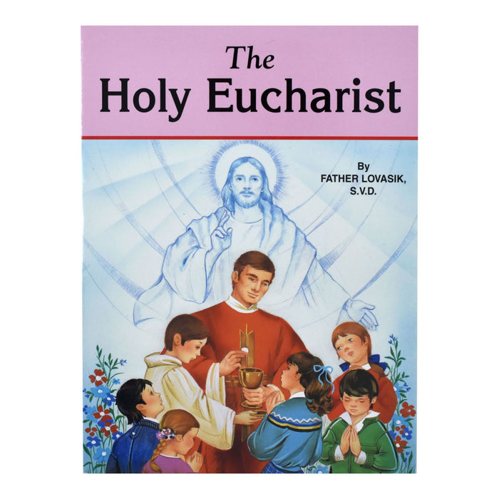 The Holy Eucharist by Fr. Lovasik