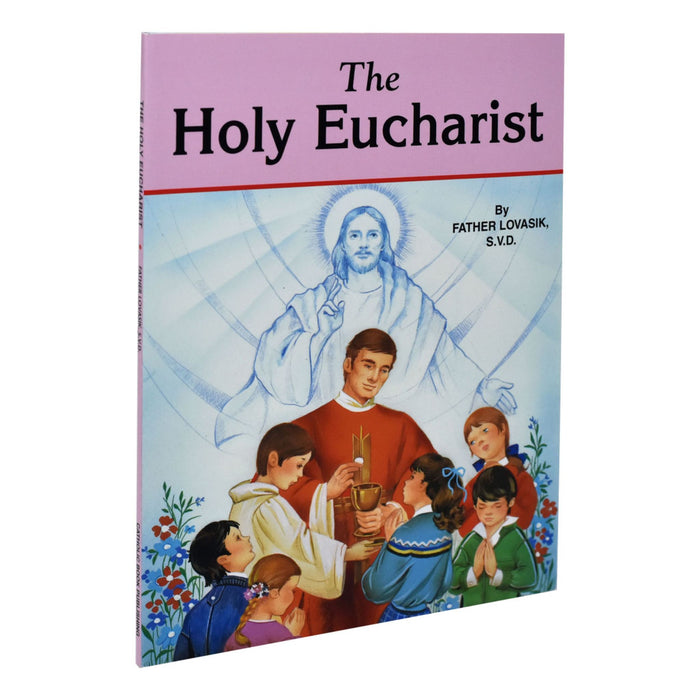 The Holy Eucharist by Fr. Lovasik
