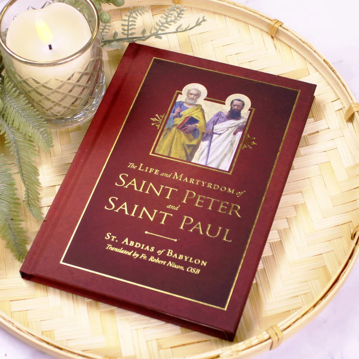 The Life and Martyrdom of St. Peter and St. Paul