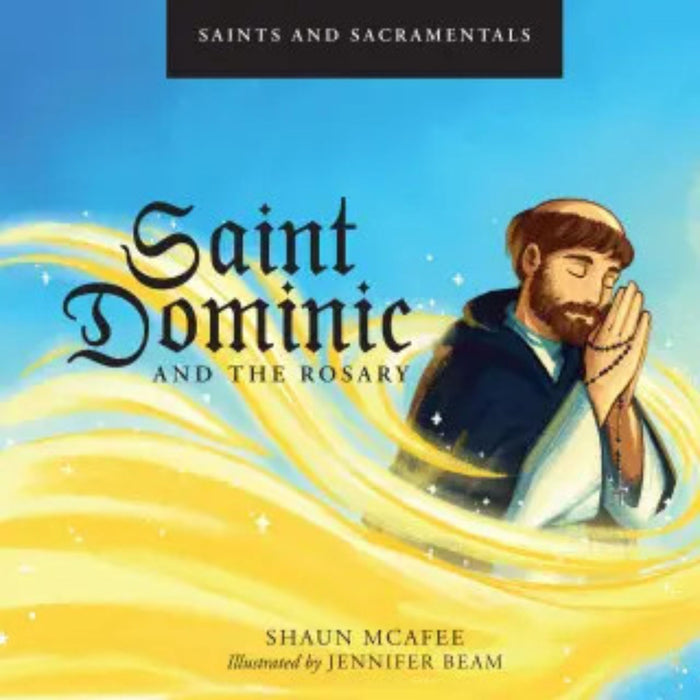 Saint Dominic and the Rosary by Shaun McAfee