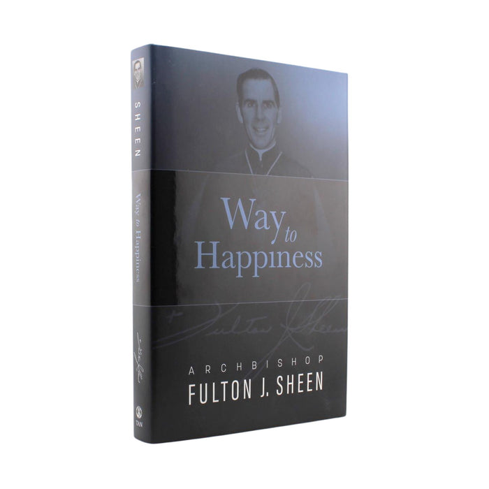Way to Happiness by Fulton J. Sheen