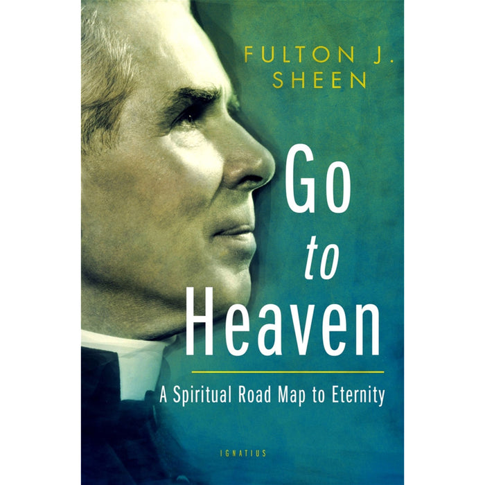 Go to Heaven by Fulton Sheen