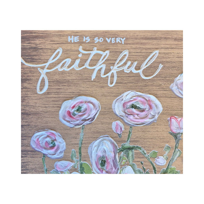 Wall Plaque "He is so Very Faithful"