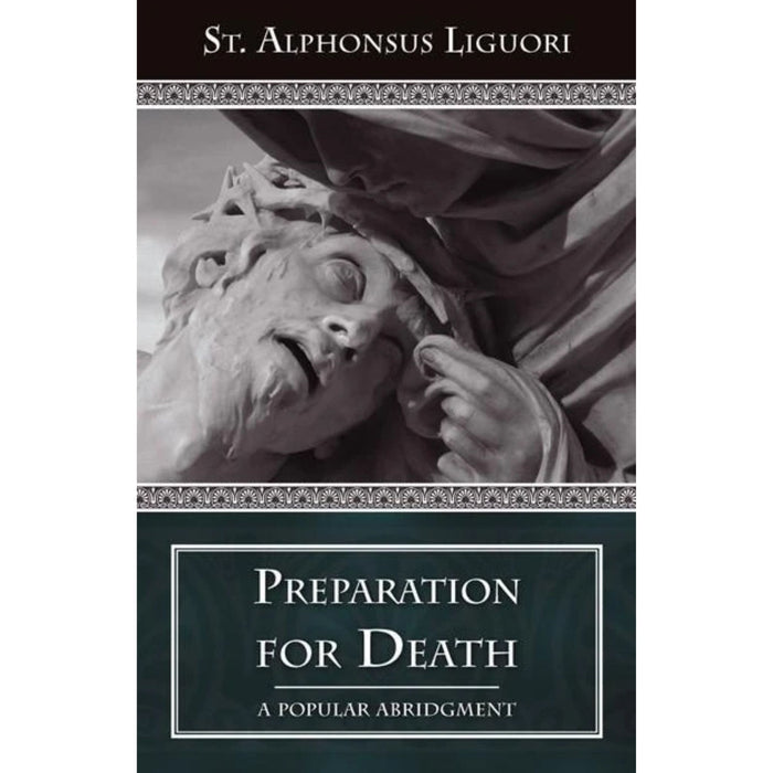 Preparation for Death: A Popular Abridgment by St Alphonsus Liguori