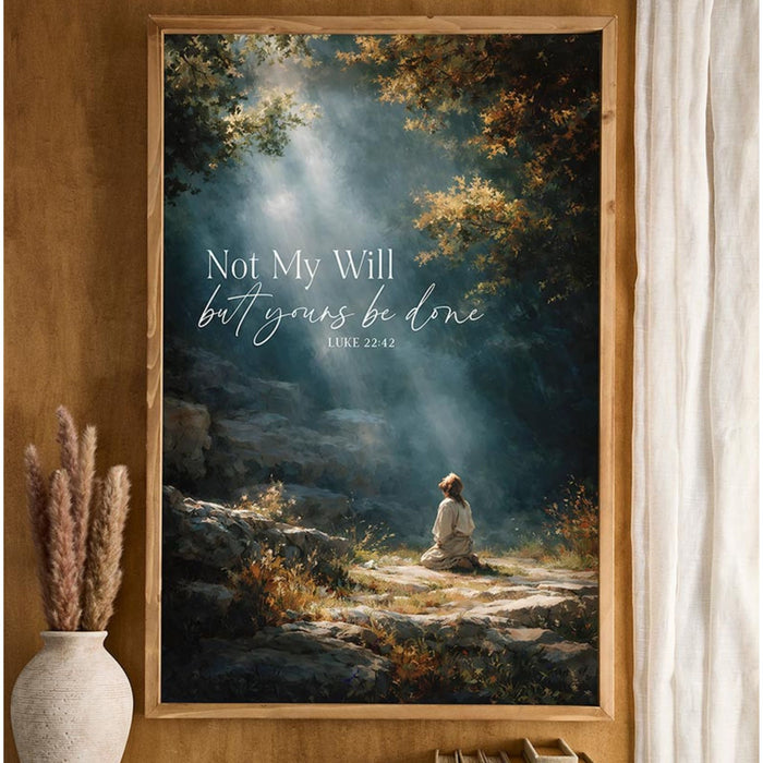 Not My Will Framed Art