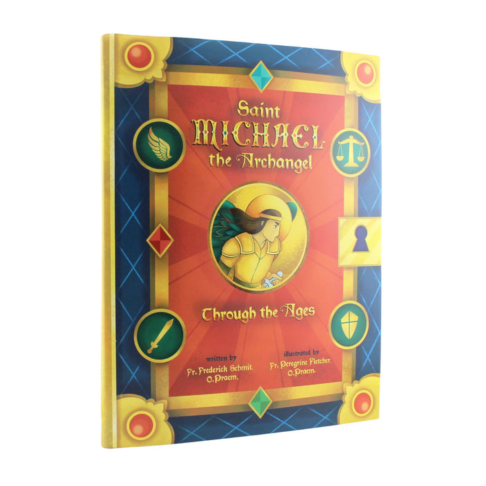 Saint Michael the Archangel Through the Ages by Fr. Frederick Schmit, O.Praem.