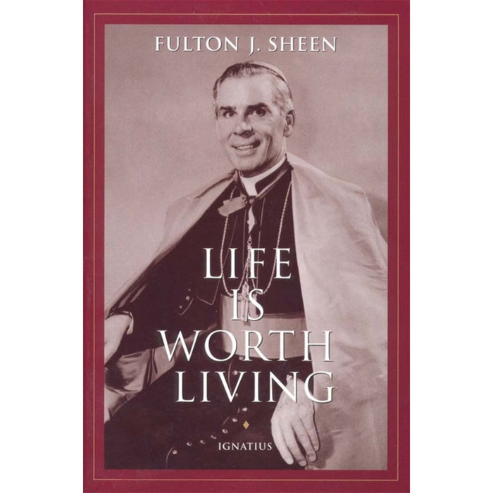 Life Is Worth Living by Fulton Sheen