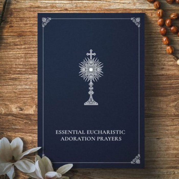 Essential Eucharistic Adoration Prayers