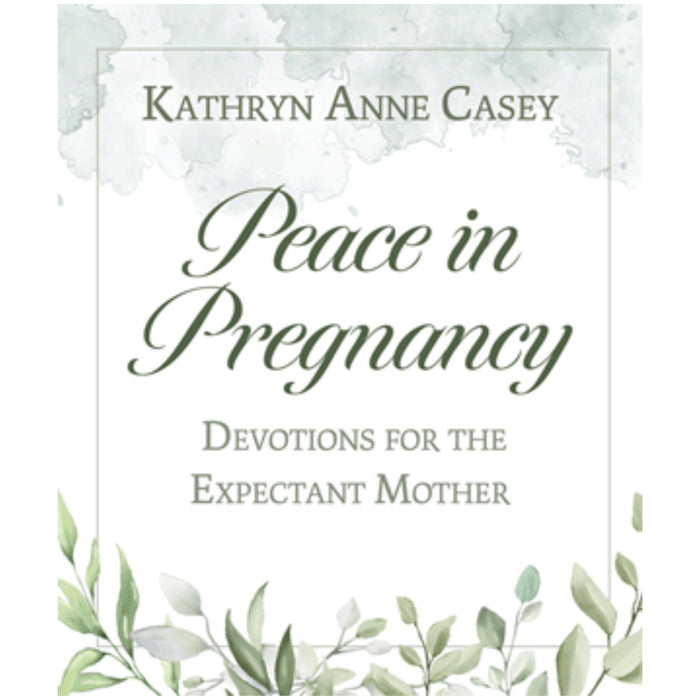 Peace In Pregnancy: Devotions For The Expectant Mother