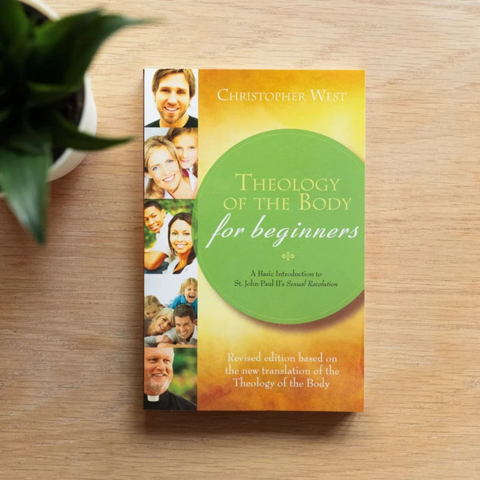 Theology of the Body for Beginners Revised Edition by Dr. Christopher West