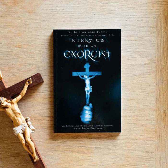 Interview with an Exorcist by Fr. Jose Antonio Fortea