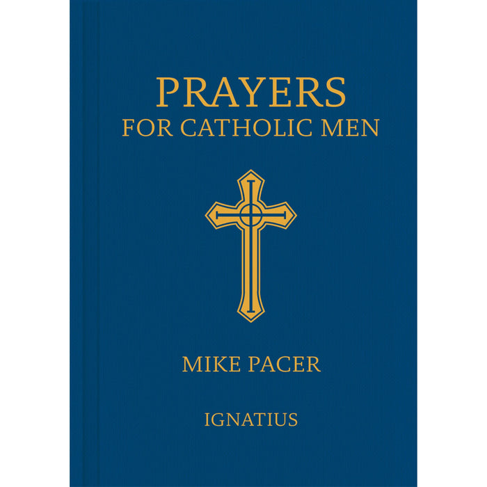 Prayers for Catholic Men by Mike Pacer