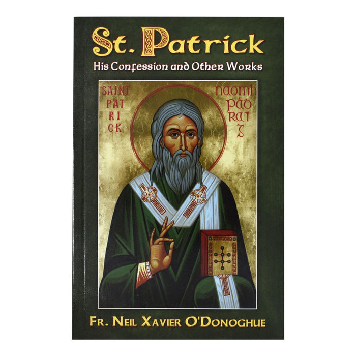 St. Patrick: His Confession And Other Works