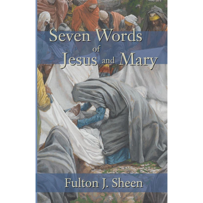 Seven Words of Jesus and Mary by Fulton Sheen