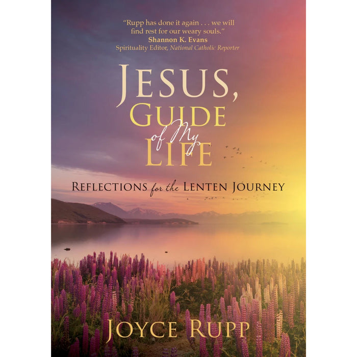 Jesus, Guide of My Life: Reflections for the Lenten Journey