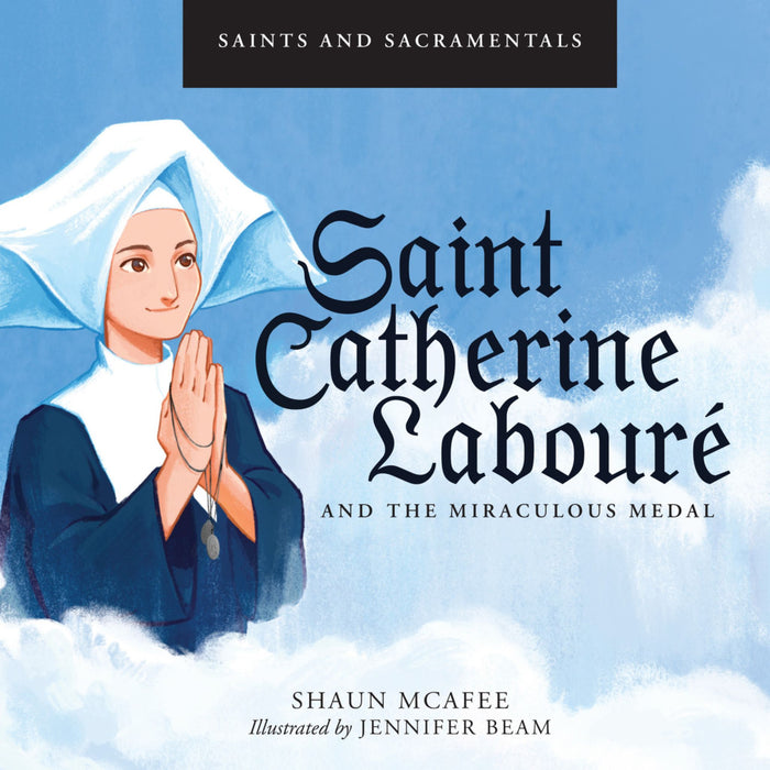 Saint Catherine Labourè and the Miraculous Medal by Shaun McAfee