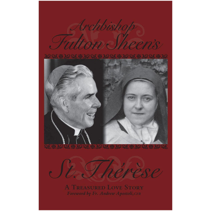 Archbishop Fulton Sheen's Saint Therese: A Treasured Love Story