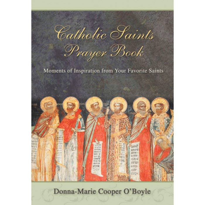 Catholic Saints Prayer Book by Donna-Marie Cooper O'Boyle