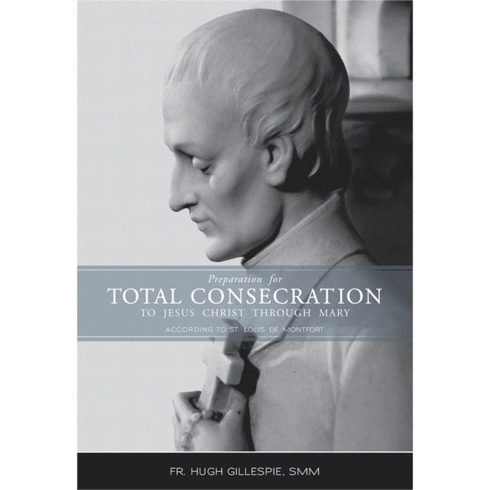 Preparation for Total Consecration St Louis De Montfort