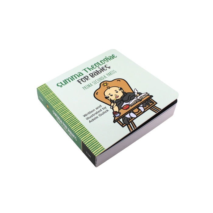 Summa Theologiae for Babies: Prima Secundæ Partis by Adele Gulick