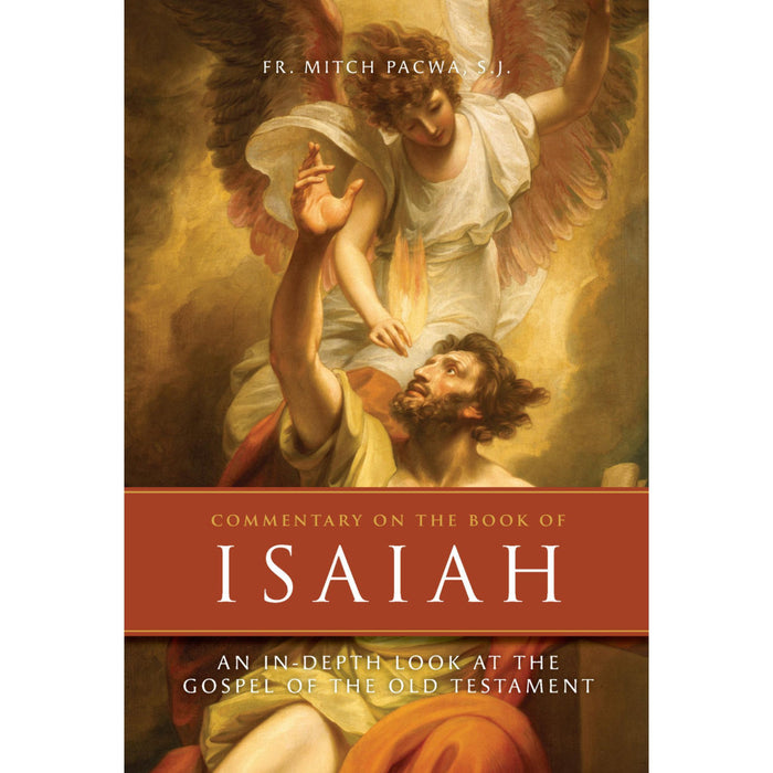 Commentary on the Book of Isaiah by Fr. Mitch Pacwa, S.J.