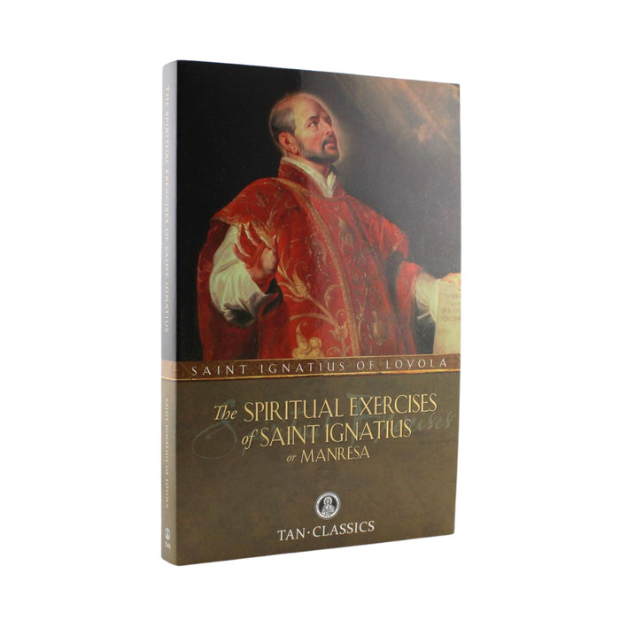 The Spiritual Exercises of Saint Ignatius by St. Ignatius of Loyola