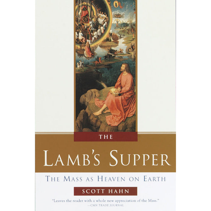 The Lamb's Supper By Scott Hahn