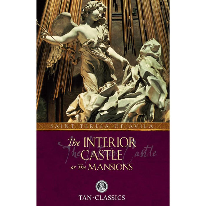 The Interior Castle: Or the Mansions by St Teresa of Avila