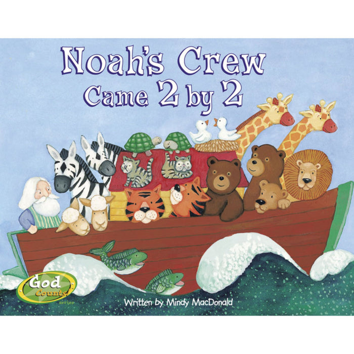 Noah’s Crew Came 2 by 2 By Mindy Macdonald
