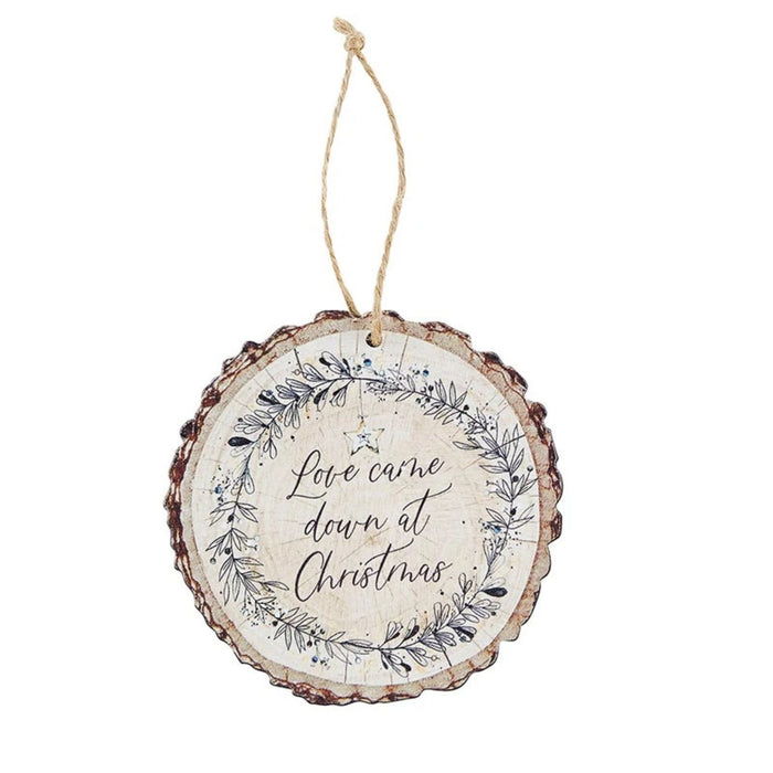 Ornament Love Came Down at Christmas Wood Slice