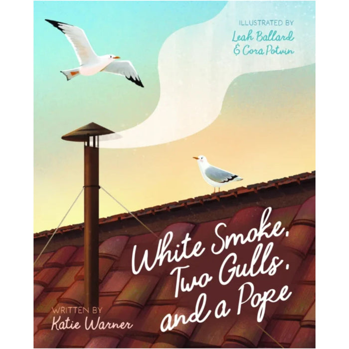 White Smoke, Two Gulls, and a Pope by Katie Warner