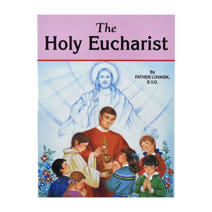 The Holy Eucharist by Fr. Lovasik