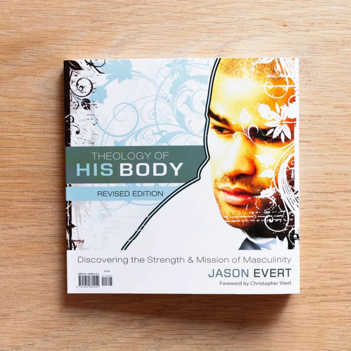Theology of His Body, Revised Edition/Theology of Her Body, Revised Edition (2 Books, 1 Volume) By Jason Evert