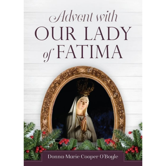 Advent with Our Lady of Fatima by Donna-Marie Cooper O'Boyle