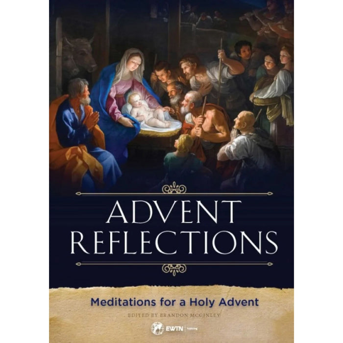 Advent Reflections Meditations for a Holy Advent by Brandon McGinley