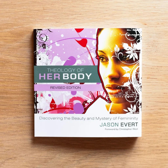 Theology of His Body, Revised Edition/Theology of Her Body, Revised Edition (2 Books, 1 Volume) By Jason Evert