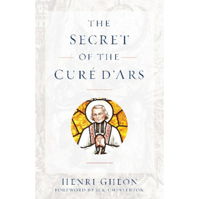 The Secret of the Cure D’Ars by Henri Gheon