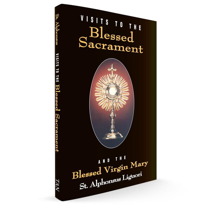 Visits to the Blessed Sacrament by St Alphonsus Liguori