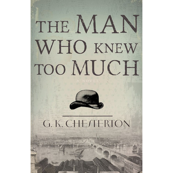 Man Who Knew Too Much by G. K. Chesterton