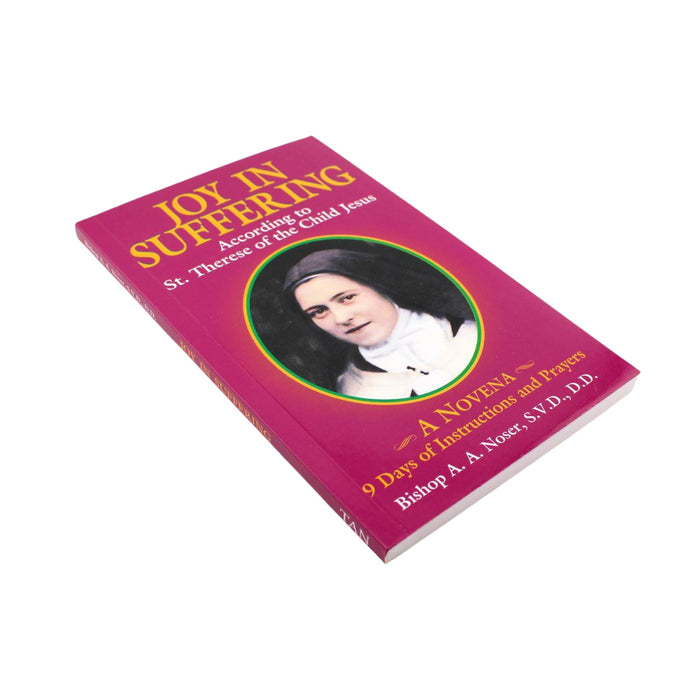 Joy in Suffering: According to St. Therese of the Child Jesus