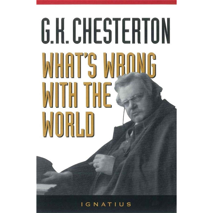 What's Wrong with the World by G. K. Chesterton
