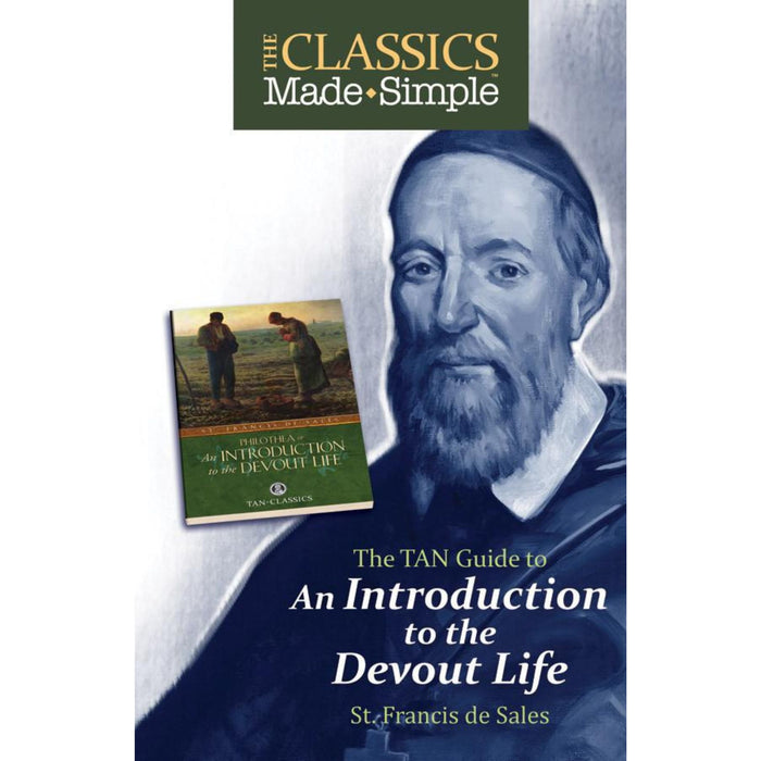 The Classics Made Simple: An Introduction to the Devout Life