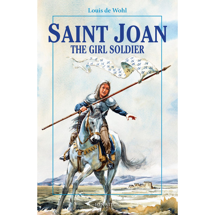 St Joan: The Girl Soldier Vision Book (9-15 YRS)